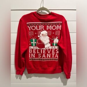 *Ugly Sweater Your Mom Believes in Santa Claud Size M